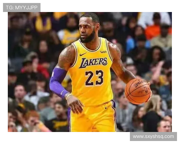 詹姆斯伤势恢复进展显著有望提前复出湖人队季后赛前景再度引发关注